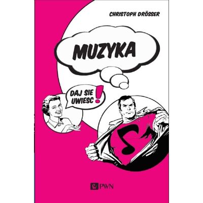 Muzyka. Daj się uwieść! Muzyka. Daj się uwieść!