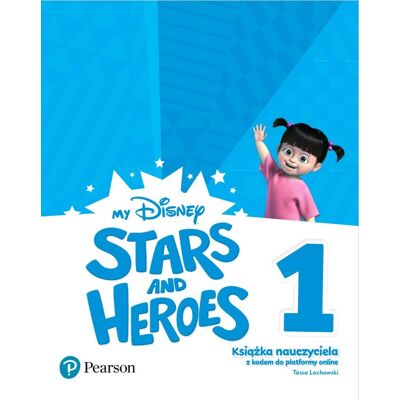 My Disney Stars and Heroes 1. Książka nauczyciela My Disney Stars and Heroes 1. Książka nauczyciela