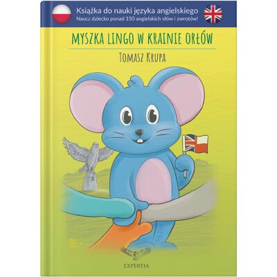 Myszka Lingo w Dolinie Orłów. Książka do nauki języka angielskiego Myszka Lingo w Dolinie Orłów. Książka do nauki języka angielskiego