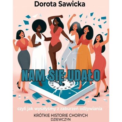 Nam się udało - Dorota Sawicka Nam się udało - Dorota Sawicka
