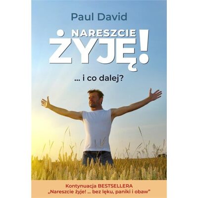 Nareszcie żyję! ...i co dalej? cz.2 Nareszcie żyję! ...i co dalej? cz.2