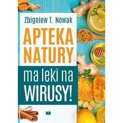 Natura ma leki na wirusy Natura ma leki na wirusy