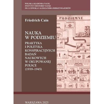 Nauka w podziemiu. Praktyka i polityka... - Friedrich Cain Nauka w podziemiu. Praktyka i polityka... - Friedrich Cain