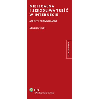 Nielegalna i Szkodliwa Treść w Internecie Nielegalna i Szkodliwa Treść w Internecie