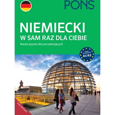 Niemiecki w sam raz dla Ciebie. A1/A2. Kurs dla początkujących z nagraniami audio i video Niemiecki w sam raz dla Ciebie. A1/A2. Kurs dla początkujących z nagraniami audio i video