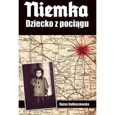 Niemka Dziecko z pociągu Niemka Dziecko z pociągu