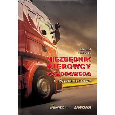 Niezbędnik kierowcy zawodowego + pytania testowe Niezbędnik kierowcy zawodowego + pytania testowe