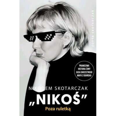 Nikodem Skotarczak 'Nikoś'. Poza ruletką Nikodem Skotarczak 'Nikoś'. Poza ruletką