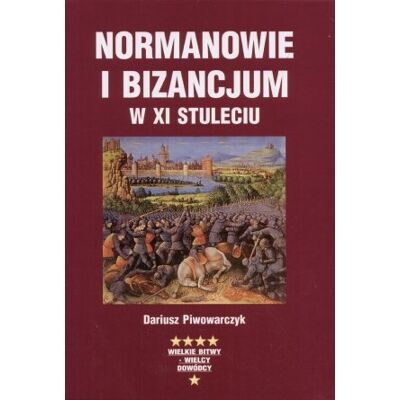 Normanowie i Bizancjum w XI stuleciu Normanowie i Bizancjum w XI stuleciu