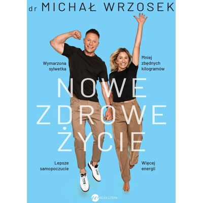 Nowe zdrowe życie. Książka z autografem Nowe zdrowe życie. Książka z autografem