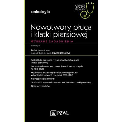 Nowotwory płuca i klatki piersiowej. Wybrane zagadnienia Nowotwory płuca i klatki piersiowej. Wybrane zagadnienia
