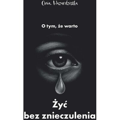 O tym, że warto żyć bez znieczulenia O tym, że warto żyć bez znieczulenia