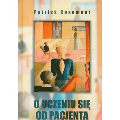 O uczeniu się od pacjenta O uczeniu się od pacjenta