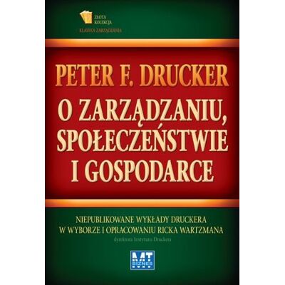 O zarządzaniu, społeczeństwie i gospodarce O zarządzaniu, społeczeństwie i gospodarce