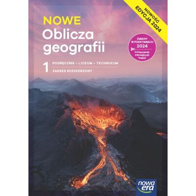 Oblicza Geografii. Podręcznik. Klasa 1. Zakres Rozszerzony. Liceum I Technikum. Edycja 2024 Oblicza Geografii. Podręcznik. Klasa 1. Zakres Rozszerzony. Liceum I Technikum. Edycja 2024