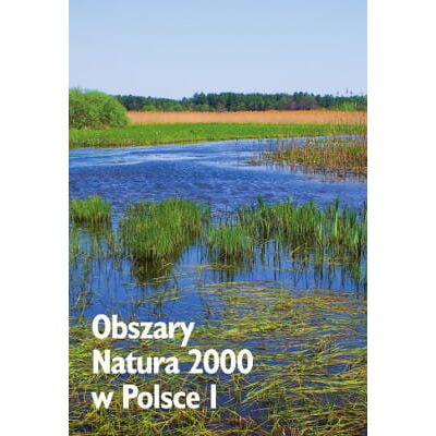 Obszary Natura 2000 w Polsce 1. Obszary specjalnej ochrony ptaków Obszary Natura 2000 w Polsce 1. Obszary specjalnej ochrony ptaków