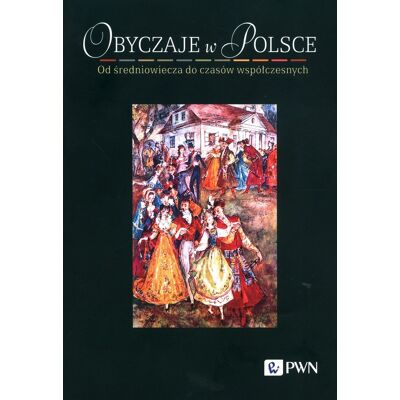 Obyczaje w Polsce Obyczaje w Polsce