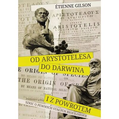 Od Arystotelesa do Darwina i z powrotem Od Arystotelesa do Darwina i z powrotem