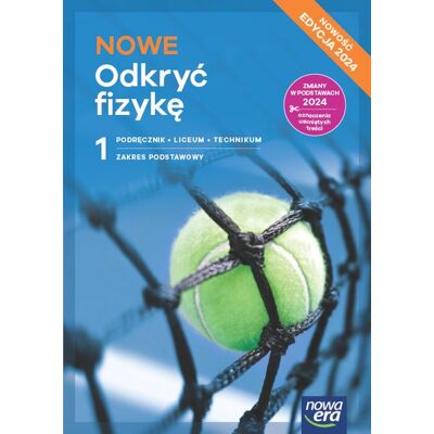 Odkryć Fizykę. Podręcznik. Klasa 1. Zakres Podstawowy. Liceum I Technikum. Edycja 2024 Odkryć Fizykę. Podręcznik. Klasa 1. Zakres Podstawowy. Liceum I Technikum. Edycja 2024