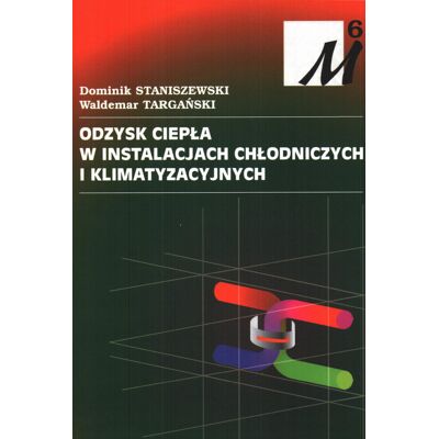 Odzysk ciepła w instalacjach chłodniczych i klimatyzacyjnych Odzysk ciepła w instalacjach chłodniczych i klimatyzacyjnych