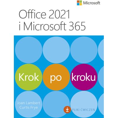 Office 2021 I Microsoft 365. Krok Po Kroku Office 2021 I Microsoft 365. Krok Po Kroku
