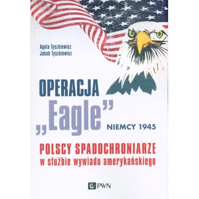 Operacja 'Eagle' - Niemcy 1945 Operacja 'Eagle' - Niemcy 1945