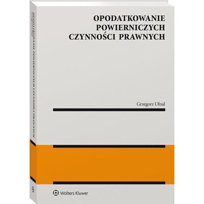 Opodatkowanie powierniczych czynności prawnych Opodatkowanie powierniczych czynności prawnych