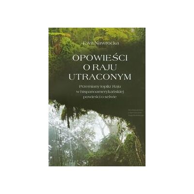 Opowieści o raju utraconym Opowieści o raju utraconym