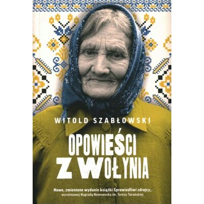 Opowieści z Wołynia Opowieści z Wołynia