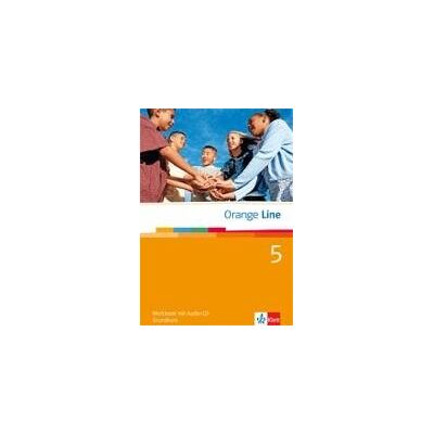 Orange Line. Workbook mit Audio-CD Teil 5 (5. Lernjahr) Grundkurs Orange Line. Workbook mit Audio-CD Teil 5 (5. Lernjahr) Grundkurs