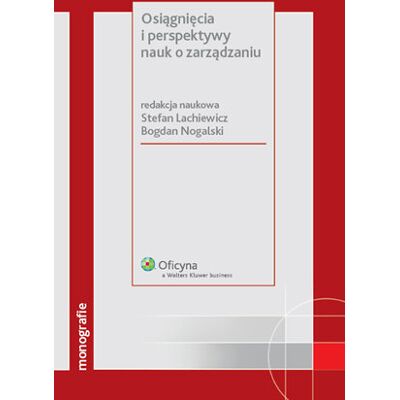 Osiągnięcia i Perspektywy Nauk o Zarządzaniu Osiągnięcia i Perspektywy Nauk o Zarządzaniu