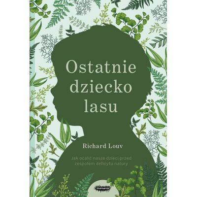 Ostatnie dziecko lasu Ostatnie dziecko lasu