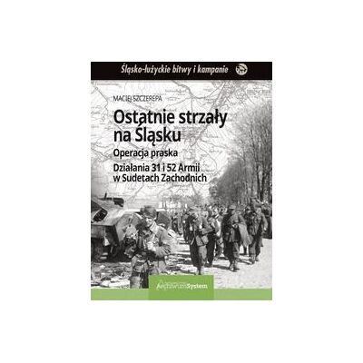 Ostatnie strzały na Śląsku Ostatnie strzały na Śląsku