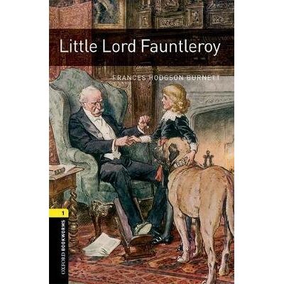 Oxford Bookworms Library: Level 1: Little Lord Fauntleroy Audio Pack Oxford Bookworms Library: Level 1: Little Lord Fauntleroy Audio Pack