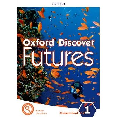 Oxford Discover Futures. Level 1. Student Book Oxford Discover Futures. Level 1. Student Book