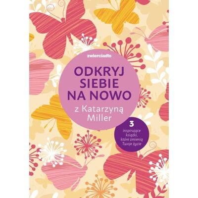 Pakiet: Odkryj siebie na nowo z Katarzyną Miller Pakiet: Odkryj siebie na nowo z Katarzyną Miller