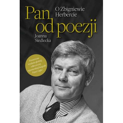Pan od poezji. O Zbigniewie Herbercie Pan od poezji. O Zbigniewie Herbercie