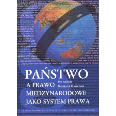 Państwo a prawo międzynarodowe jako system prawa Państwo a prawo międzynarodowe jako system prawa