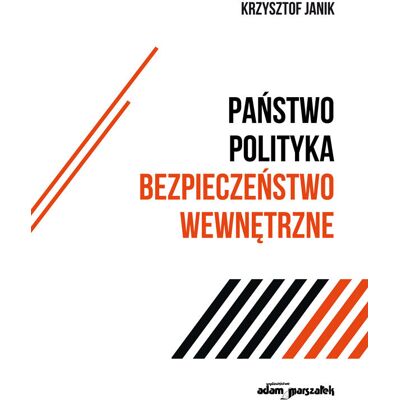 Państwo - polityka - bezpieczeństwo wewnętrzne Państwo - polityka - bezpieczeństwo wewnętrzne