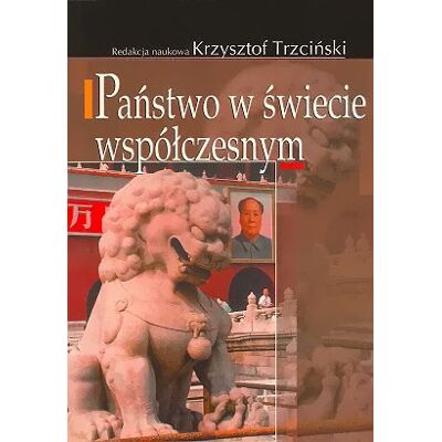 Państwo w świecie współczesnym Państwo w świecie współczesnym