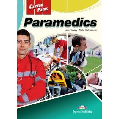 Paramedics. Career Paths. Student's Book + kod DigiBook Paramedics. Career Paths. Student's Book + kod DigiBook