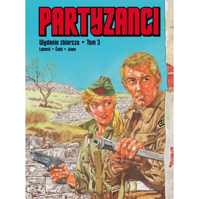Partyzanci. Tom 3 Partyzanci. Tom 3