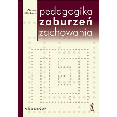 Pedagogika Zaburzeń Zachowania Pedagogika Zaburzeń Zachowania