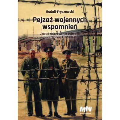 Pejzaż wojennych wspomnień Pejzaż wojennych wspomnień