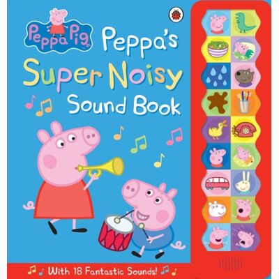 Peppa Pig: Peppa'S Super Noisy Sound Book Peppa Pig: Peppa'S Super Noisy Sound Book