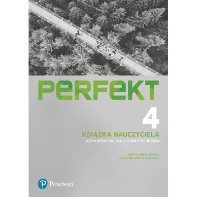 Perfekt 4. Język niemiecki. Liceum i technikum. Książka nauczyciela Perfekt 4. Język niemiecki. Liceum i technikum. Książka nauczyciela