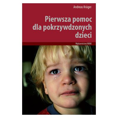 Pierwsza Pomoc dla Pokrzywdzonych Dzieci Pierwsza Pomoc dla Pokrzywdzonych Dzieci