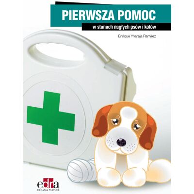 Pierwsza pomoc w stanach nagłych psów i kotów Pierwsza pomoc w stanach nagłych psów i kotów