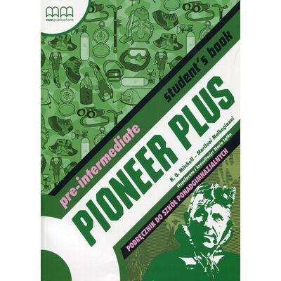 Pioneer Plus Pre-Intermediate. Podręcznik wieloletni. Szkoła ponadgimnazjalna + CD Pioneer Plus Pre-Intermediate. Podręcznik wieloletni. Szkoła ponadgimnazjalna + CD