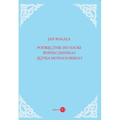 Podręcznik do nauki współczesnego języka mongolskiego + audio do pobrania Podręcznik do nauki współczesnego języka mongolskiego + audio do pobrania